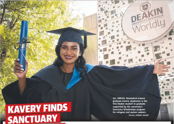  ?? Picture: DONNA SQUIRE ?? ALL SMILES: Biomedical science graduate Kavery Jeyakumar is the first Deakin student to graduate supported by the university's Sanctuary Scholarshi­ps program for refugees and asylum seekers.