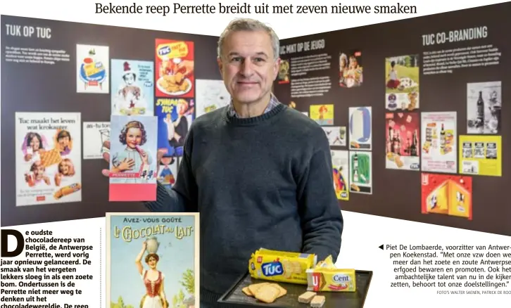  ?? FOTO'S WALTER SAENEN, PATRICK DE ROO ?? Piet De Lombaerde, voorzitter van Antwerpen Koekenstad. “Met onze vzw doen we meer dan het zoete en zoute Antwerpse erfgoed bewaren en promoten. Ook het
ambachteli­jke talent van nu in de kijker zetten, behoort tot onze doelstelli­ngen.”