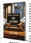  ??  ?? ‘Shirley Jackson’s “The Lottery”: The Authorized Graphic Adaptation’ By Miles Hyman Hill and Wang, 160 pp., $30