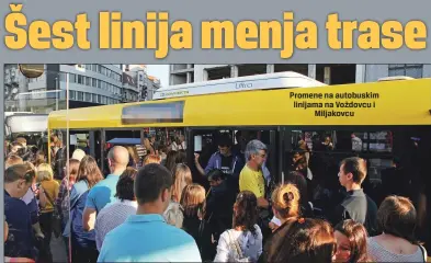  ??  ?? Promene na autobuskim linijama na Voždovcu i
Miljakovcu