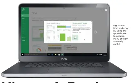  ??  ?? Fig 2 Save time and effort by using the spreadshee­t templates. Many of them are really useful.