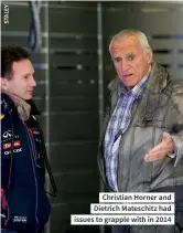  ?? ?? Christian Horner and Dietrich Mateschitz had issues to grapple with in 2014