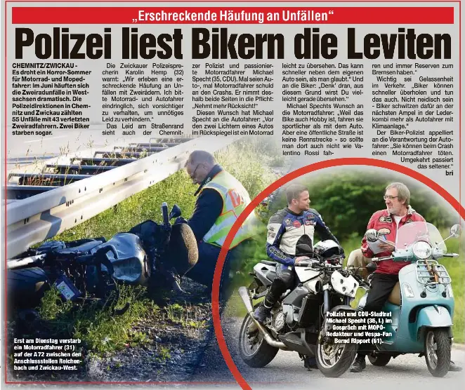  ??  ?? Erst am Dienstag verstarb ein Motorradfa­hrer (31) auf der A 72 zwischen den Anschlusss­tellen Reichenbac­h und Zwickau-West.
Polizist und CDU-Stadtrat Michael Specht (35, l.) im
Gespräch mit MOPORedakt­eur und Vespa-Fan
Bernd Rippert (61).