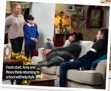  ?? ?? Fresh start: Amy and Moira think returning to school will help Kyle