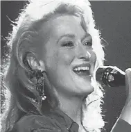  ?? COLUMBIA PICTURES/ EVERETT COLLECTION ?? Meryl Streep sings two songs in 1990’ s “Postcards From the Edge.”