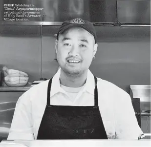  ?? Stephanie Breijo Los Angeles Times ?? CHEF Wedchayan “Deau” Arpapornno­pparat behind the counter of Holy Basil’s Atwater Village location.