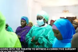  ??  ?? GoiNG iNto tHe tHeatre to WitNeSS a correctiVe SUrGery oF a cHiLd PatieNt