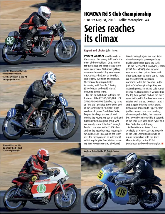  ??  ?? ABOVE P3 Classic Lightweigh­t runner Marco Vittino. BELOW Ken Vincent in the P2 Vintage Junior class. Shaun Oliver on his Ducati in the P4 Post Classic Lightweigh­t. Andrew Orford in the P3 Classic Senior.