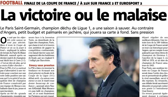  ?? (Photo AFP) ?? Une défaite ce soir pourrait coûter son poste à Unai Emery.