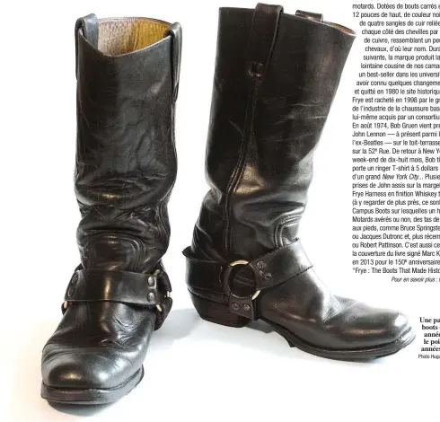  ?? Photo Hugues Cornière ?? Une paire de Harness boots du début des années 1980, accusant le poids de plusieurs années de moto.