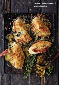  ??  ?? Stuffed chicken breasts with jalapeños