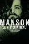  ??  ?? Manson La historia real Tom O'Neill
Roca Editorial. Barcelona (2019). 540 págs. 20,90 €.