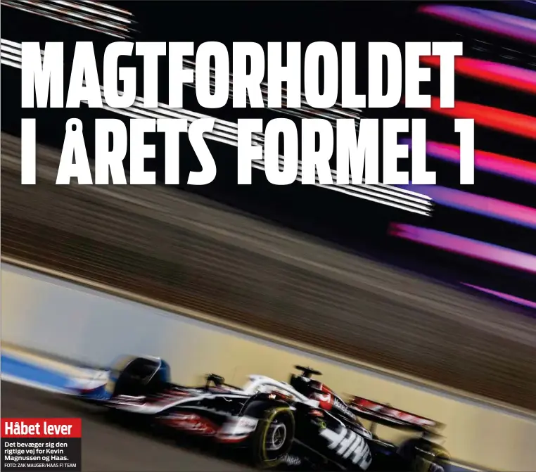  ?? FOTO: ZAK MAUGER/ HAAS F1 TEAM ?? Håbet lever
Det bevæger sig den rigtige vej for Kevin Magnussen og Haas.