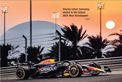  ?? IMAGO ?? Startet schon Samstagabe­nd in die Saison 2024: Max Verstappen