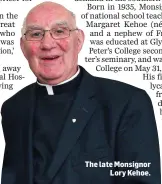  ??  ?? The late Monsignor Lory Kehoe.
