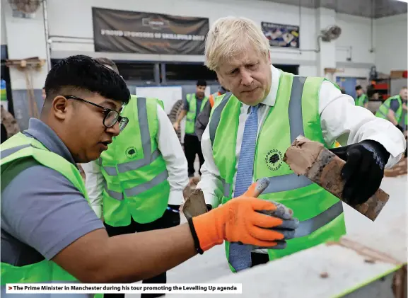  ?? ?? The Prime Minister in Manchester during his tour promoting the Levelling Up agenda