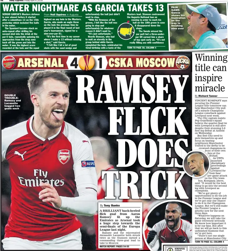  ??  ?? DOUBLE TROUBLE: Ramsey and Lacazette bagged two goals each PAIN GAME: Garcia shows his frustratio­n on the way to finishing nine over