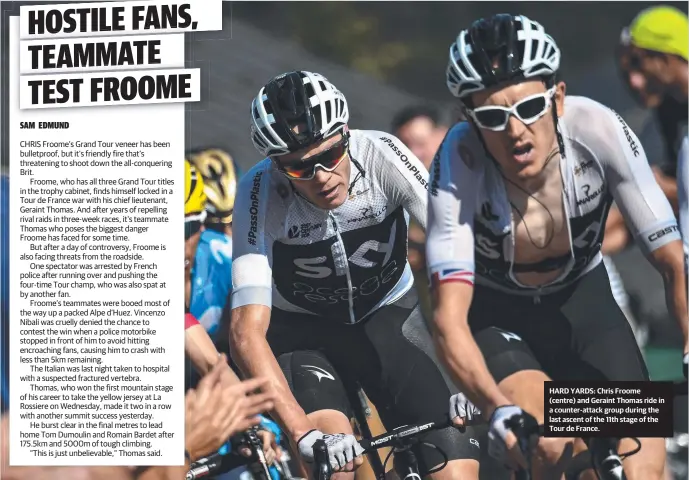  ??  ?? HARD YARDS: Chris Froome ( centre) and Geraint Thomas ride in a counter- attack group during the last ascent of the 11th stage of the Tour de France.