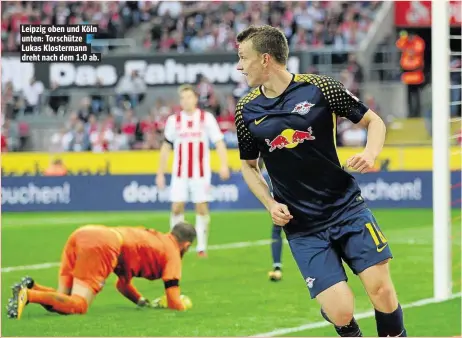  ??  ?? Leipzig oben und Köln unten: Torschütze Lukas Klosterman­n dreht nach dem 1:0 ab.