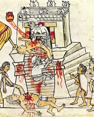  ??  ?? Ritual killings, like this portrayal of an Aztec sacrifice, often used elaborate ceremonies that exploited gore.