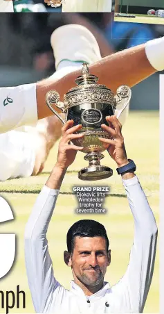  ?? ?? GRAND PRIZE Djokovic lifts Wimbledon trophy for seventh time