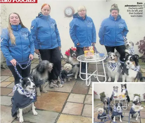  ??  ?? Saturday Night Fever Team Scotland’s dancing dogs are ready to go Euro adventureM­arie Docherty with Erin, far left, and their Scotland team-mates