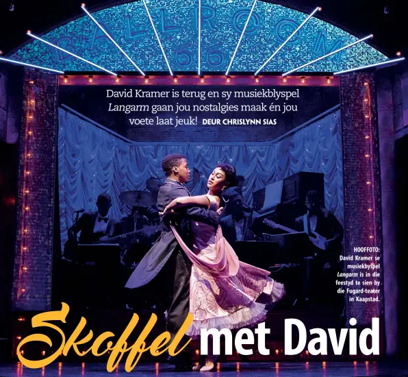  ??  ?? HOOFFOTO: David Kramer se musiekbysp­el Langarm is in die feestyd te sien by die Fugard-teater in Kaapstad.