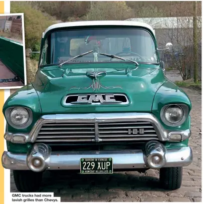  ??  ?? GMC trucks had more lavish grilles than Chevys.