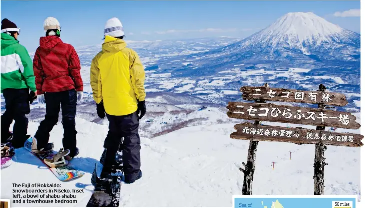  ?? ?? The Fuji of Hokkaido: Snowboarde­rs in Niseko. Inset left, a bowl of shabu-shabu and a townhouse bedroom