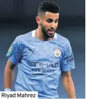  ??  ?? Riyad Mahrez