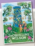  ?? ?? with Gothic fiction to create a spine-tingling tale for eight-year-olds and above and, as always un Jacqueline’s books, there are issues explored that young people will relish and relate to.
■ The Girl Who Wasn’t There by Jacqueline Wilson is published by Puffin, hardback £14.99.