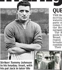  ??  ?? QUESTION Sergio Aguero has become Manchester City’s all-time highest goal scorer. What became of Tommy Johnson, who scored 38 league goals for City in the 1929 season? Striker: Tommy Johnson in his heyday. Inset, with his pal Jack in later life