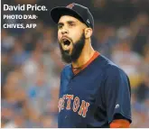  ??  ?? David Price. PHOTO D’ARCHIVES, AFP