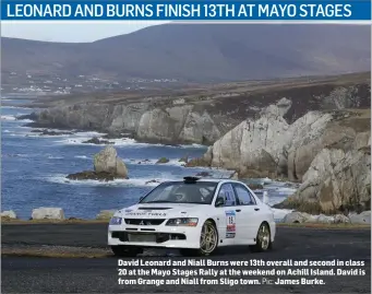  ?? Pic: ?? David Leonard and Niall Burns were 13th overall and second in class 20 at the Mayo Stages Rally at the weekend on Achill Island. David is from Grange and Niall from Sligo town. James Burke.