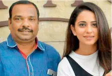  ??  ?? Rakul Preet Singh’s manager, Harinath, has been with her since the beginning of her career, and believed in her even before she became a big star