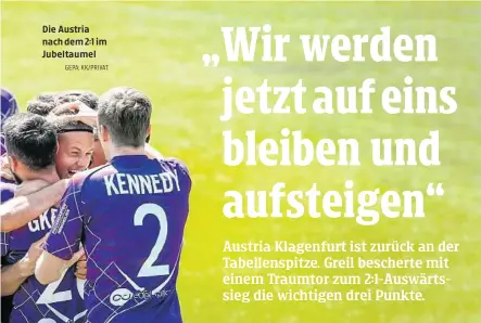  ?? GEPA; KK/PRIVAT ?? Die Austria nach dem 2:1 im Jubeltaume­l