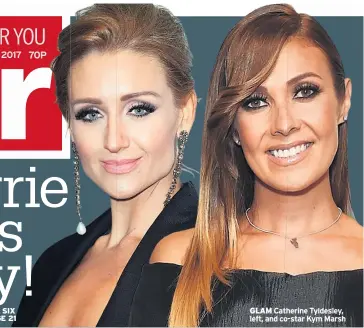  ??  ?? GLAM Catherine Tyldesley, left, and co-star Kym Marsh