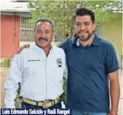  ??  ?? Luis Edmundo Salcido y Raúl Rangel
