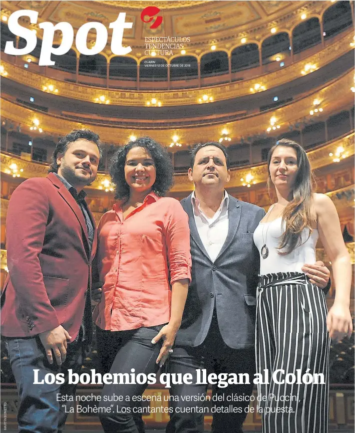  ??  ?? Cuarteto. El tenor brasileño Attala Ayan, la soprano venezolana Mariana Ortíz, y los argentinos Fabián Veloz (barítono) y Jacquelina Livieri (soprano), a horas del debut.