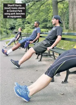  ??  ?? Shariff Harris (inset) trains clients in Central Park using park benches as equipment.