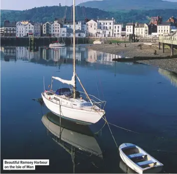  ??  ?? Beautiful Ramsey Harbour on the Isle of Man