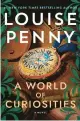  ?? ?? ‘A World of Curiositie­s’
By Louise Penny; Minotaur Books, 400 pages, $29.99.