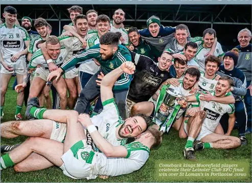  ?? INPHO ?? Comeback kings:Moorefield players celebrate their Leinster Club SFC final win over St Loman’s in Portlaoise