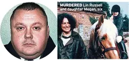  ?? ?? MURDERED Lin Russell and daughter Megan, six