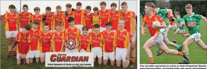  ??  ?? The title-winning Davidstown-Courtnacud­dy squad.
Two versatile sportsmen in action as Seán Fitzpatric­k (Davidstown-Courtnacud­dy), an Ireland under-age soccer internatio­nal, races away from multiple All-Ireland winning athlete Myles Hewlett.