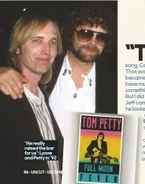  ??  ?? “He really raised the bar for us”: Lynne and Petty in ’92