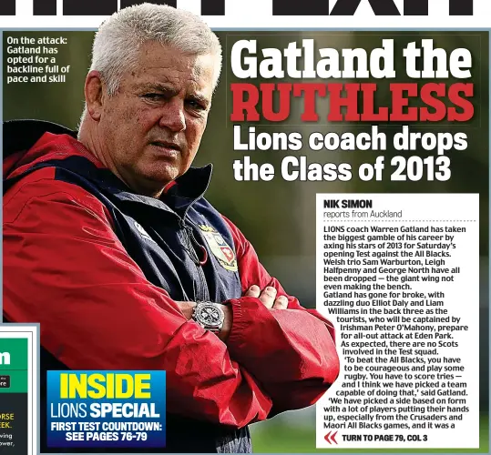  ??  ?? On the attack: Gatland has opted for a backline full of pace and skill