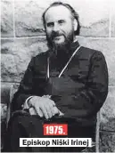  ??  ?? Episkop Niški Irinej
1975.