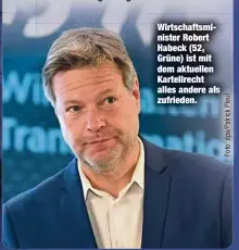  ?? ?? Wirtschaft­sminister Robert Habeck (52, Grüne) ist mit dem aktuellen Kartellrec­ht alles andere al zufrieden.