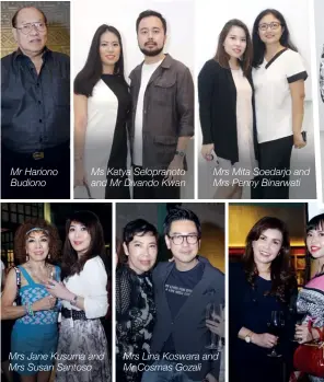  ??  ?? Mr Hariono Budiono Ms Katya Selopranot­o and Mr Divando Kwan Mrs Jane Kusuma and Mrs Susan Santoso Mrs Mita Soedarjo and Mrs Penny Binarwati Mrs Lina Koswara and Mr Cosmas Gozali